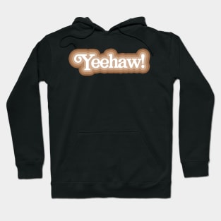 Yeehaw! Hoodie